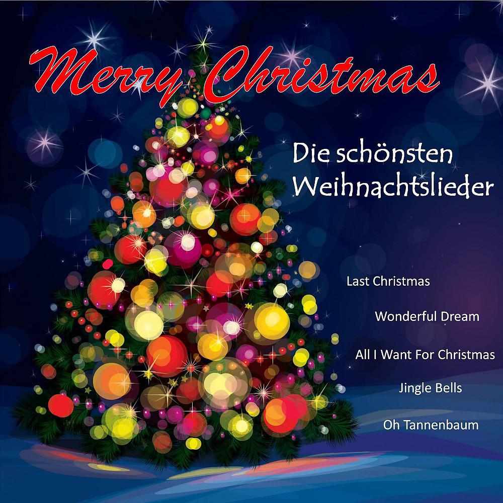 Постер альбома Merry Christmas - Die Schönsten Weihnachtslieder