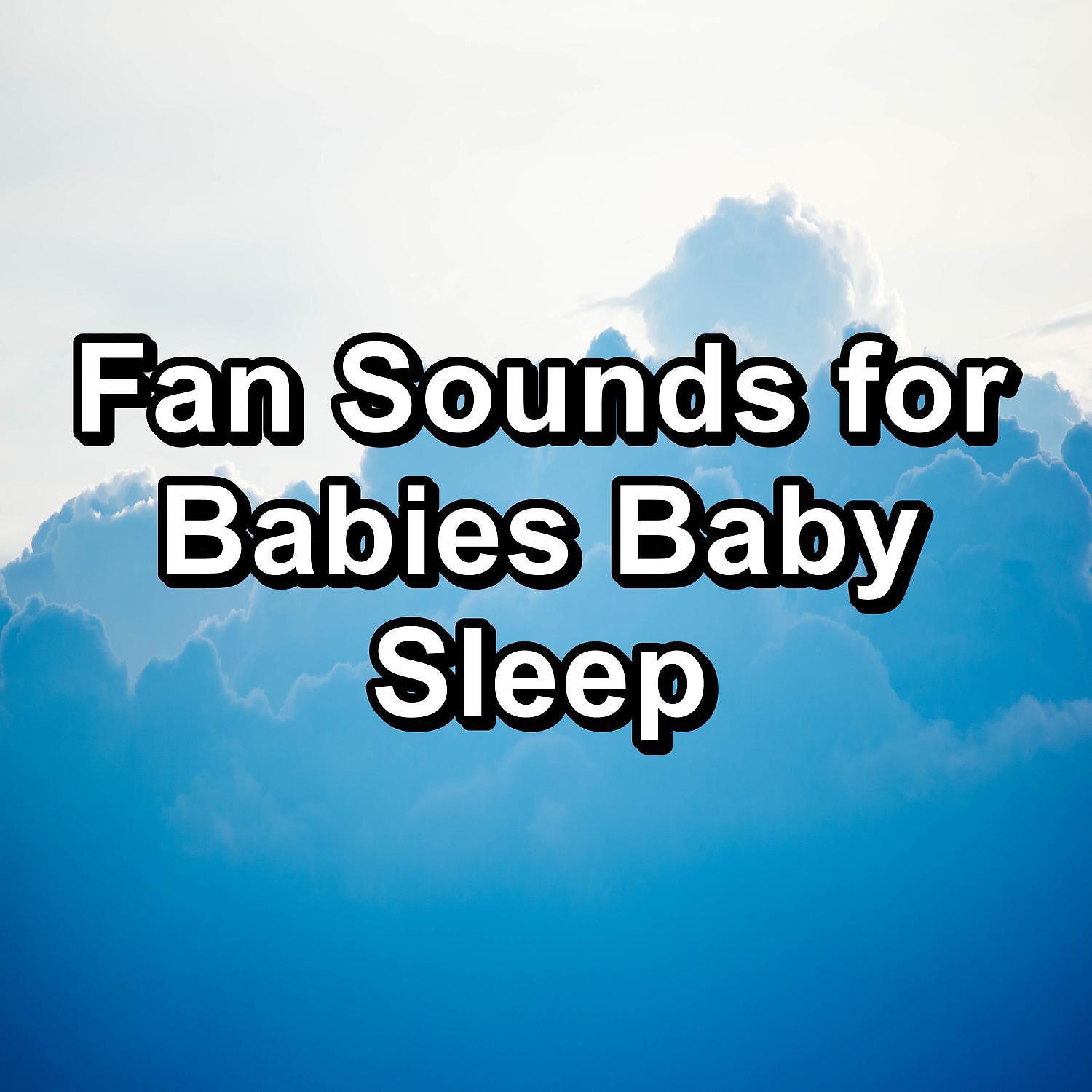 Постер альбома Fan Sounds for Babies Baby Sleep