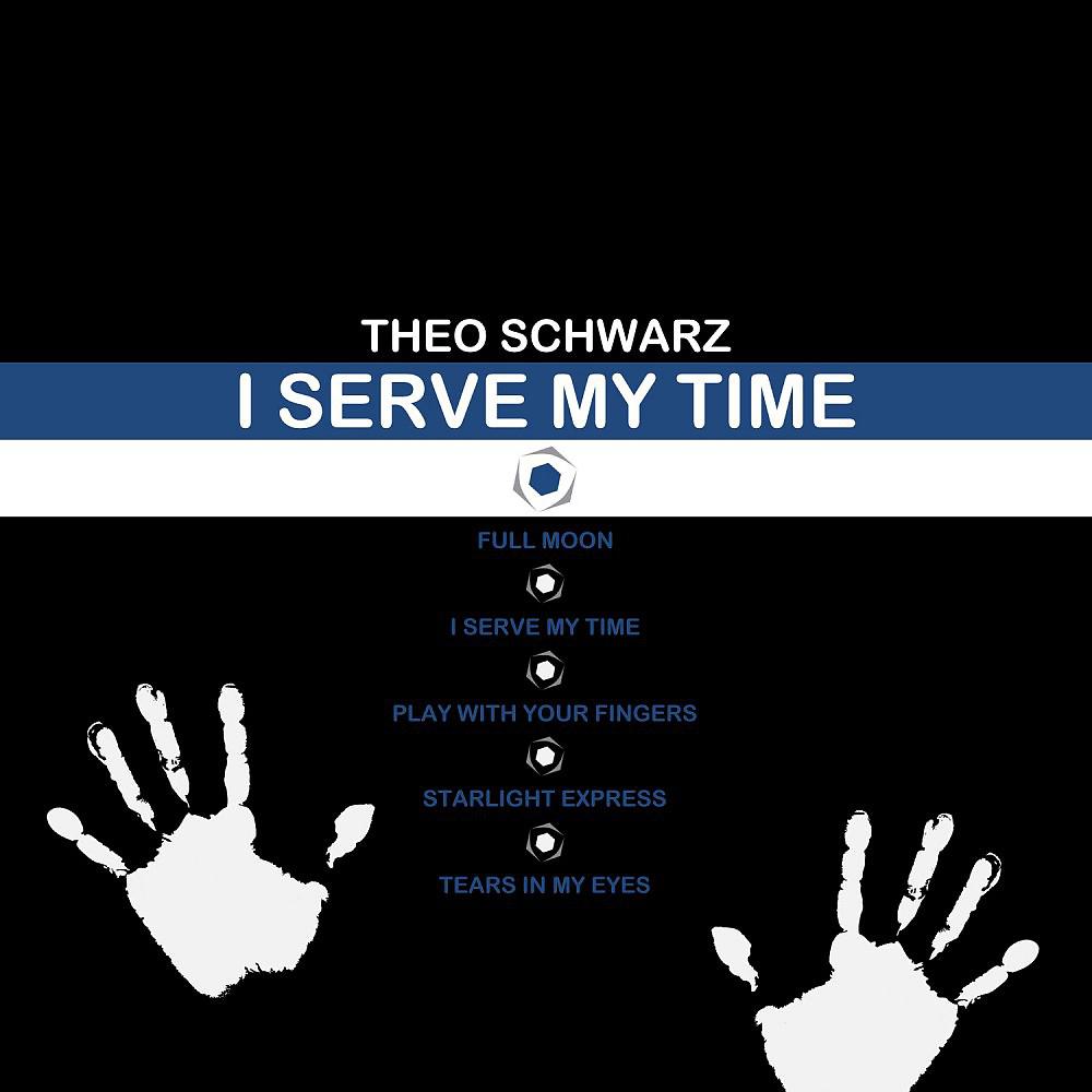 Постер альбома I Serve My Time