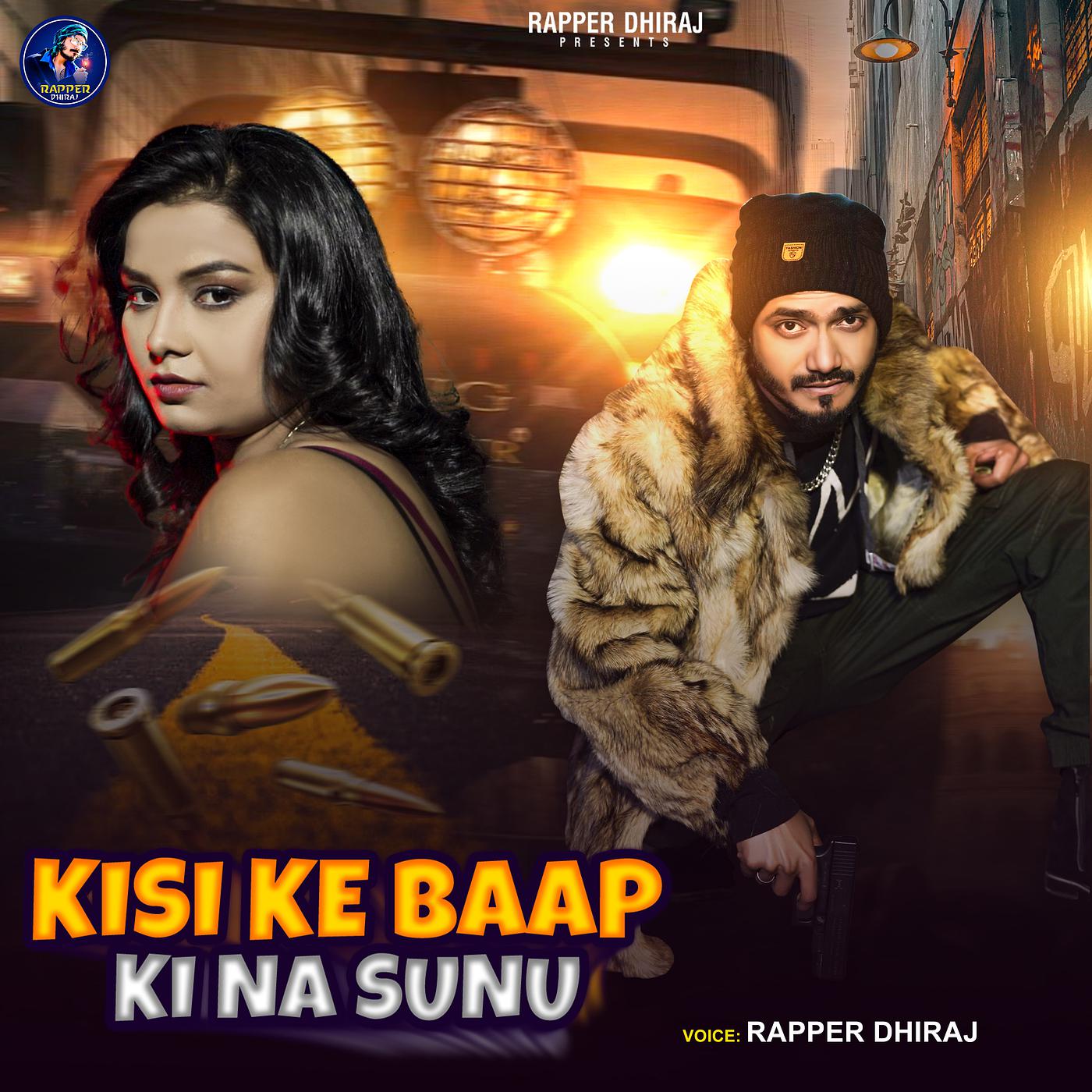 Постер альбома Kisi Ke Baap Ki Na Sunu