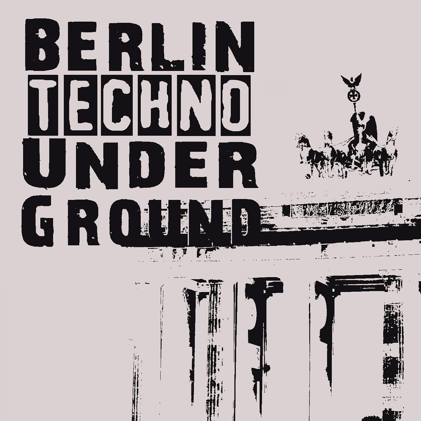 Постер альбома Berlin Techno Underground