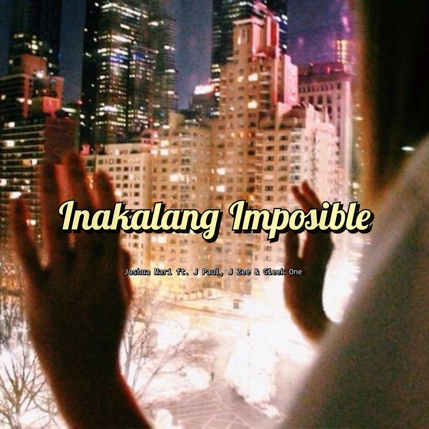 Постер альбома Inakalang Imposible
