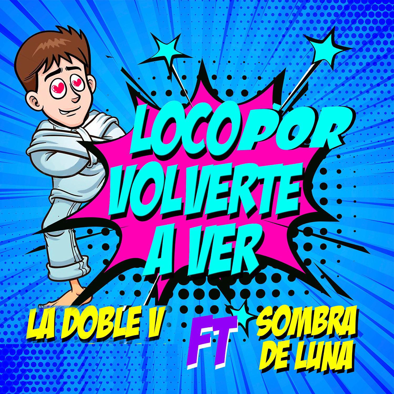 Постер альбома Loco por Volverte a Ver