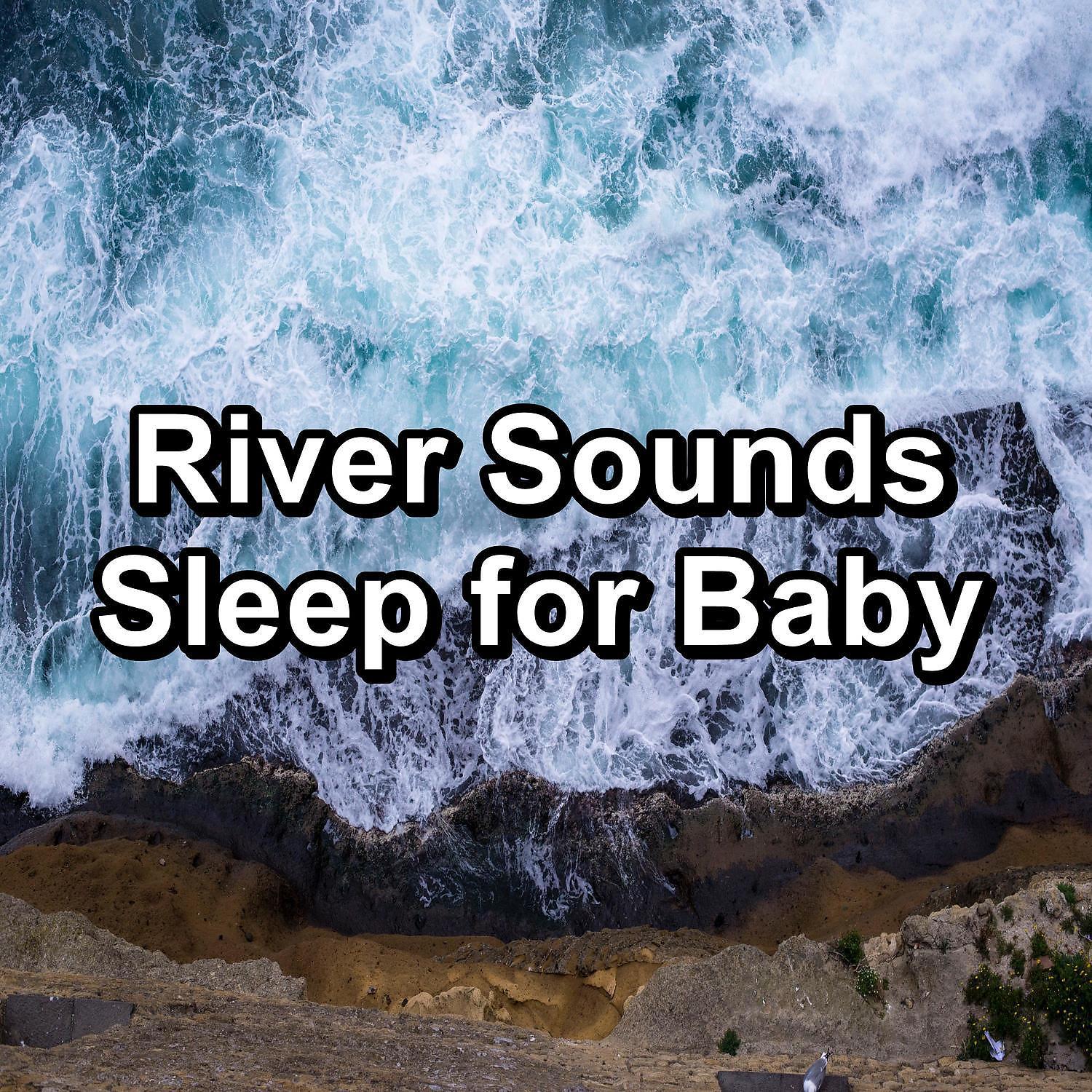 Постер альбома River Sounds Sleep for Baby