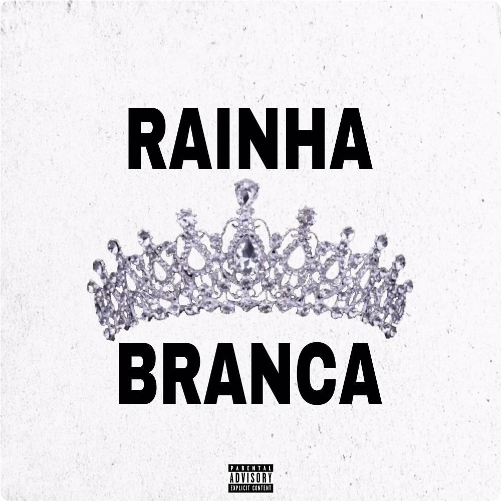 Постер альбома Rainha Branca