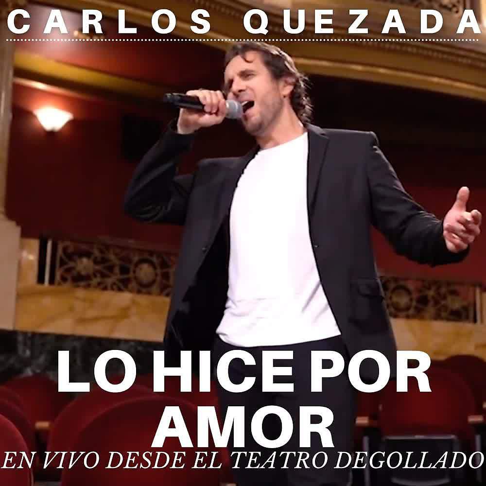 Постер альбома Lo Hice por Amor (En Vivo Desde el Teatro Degollado)