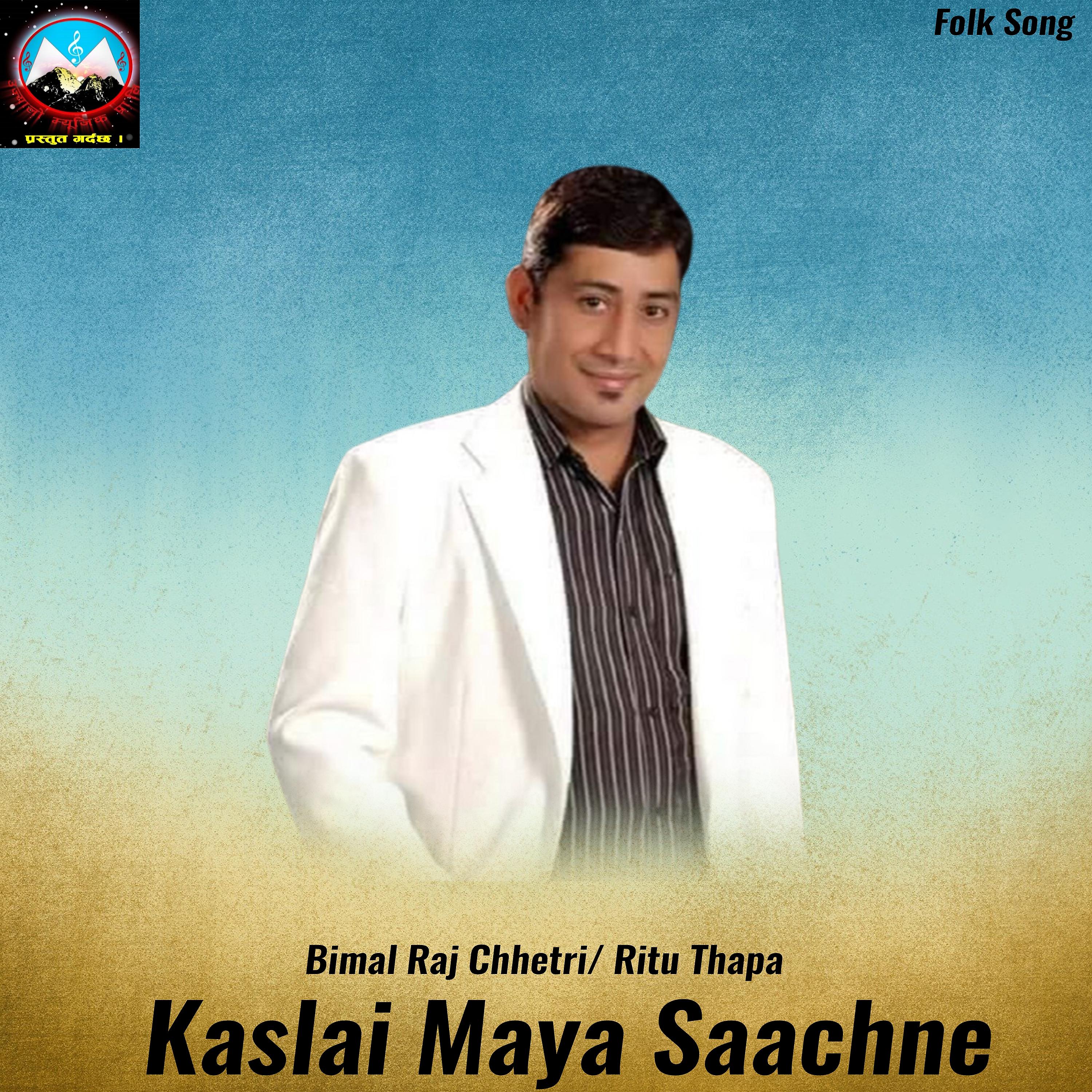 Постер альбома Kaslai Maya Saachne