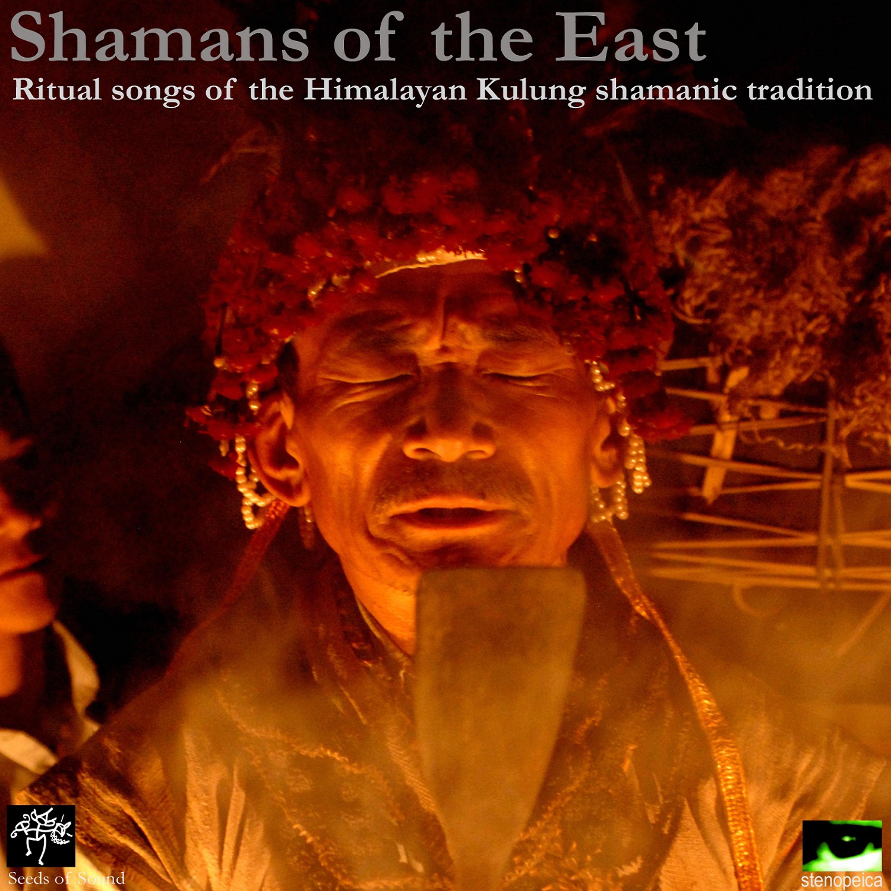 Постер альбома Shamans of the East: Ritual Songs of the Himalayan Kulung Shamanic Tradition