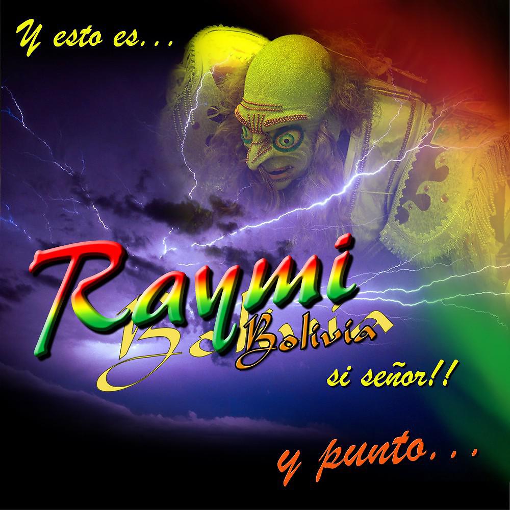 Постер альбома Y Esto Es Raymi Bolivia Si Señor!! y Punto...