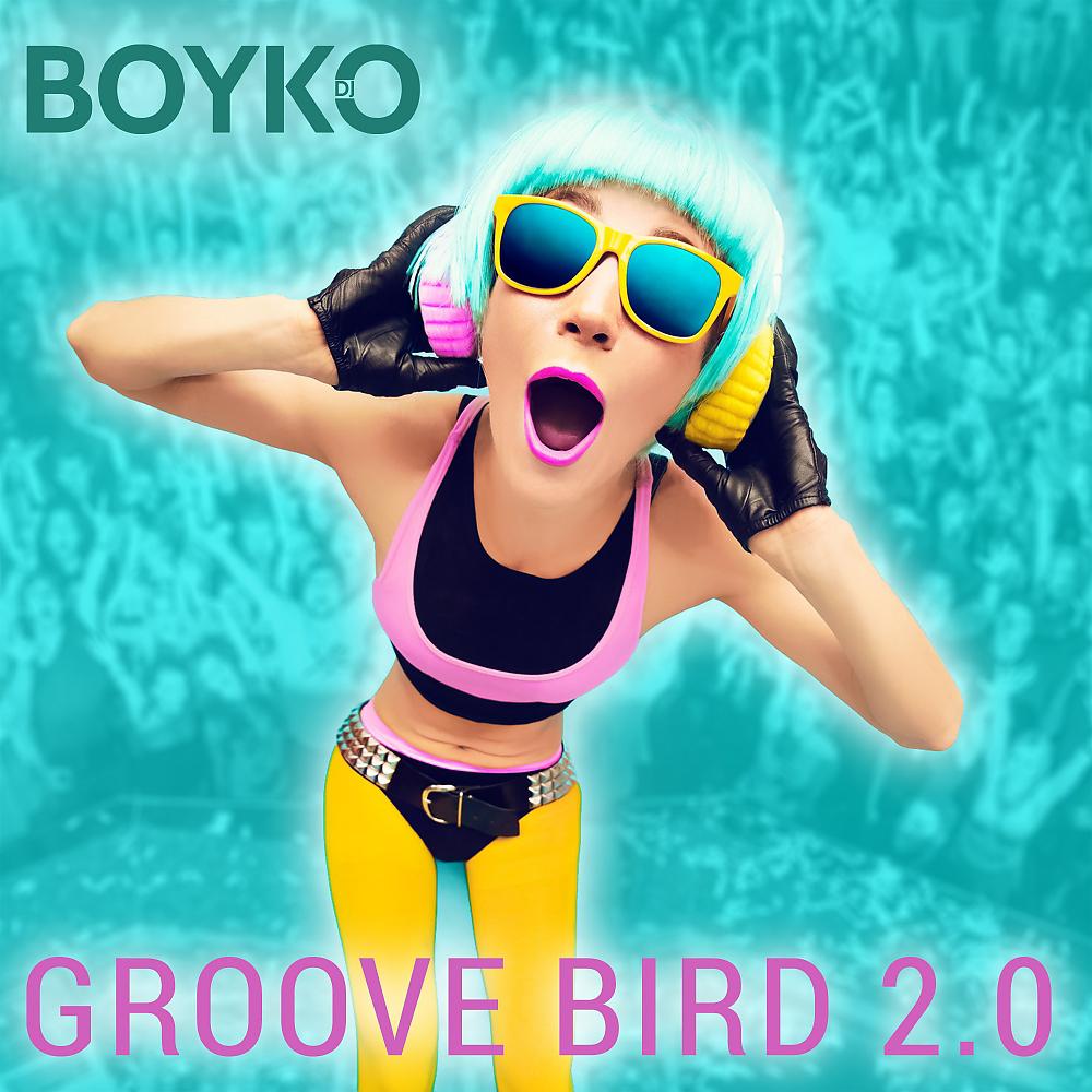 Постер альбома Groove Bird 2.0