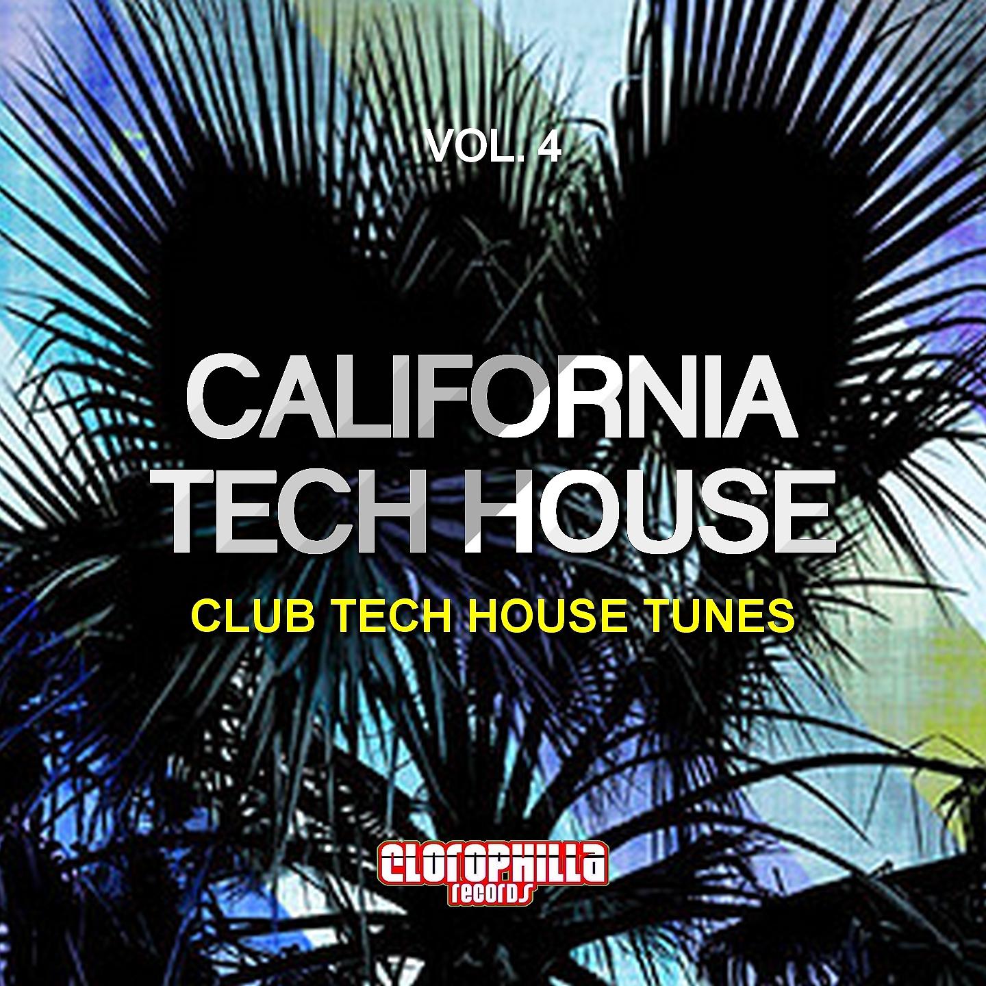 Постер альбома California Tech House, Vol. 4 (Club Tech House Tunes)