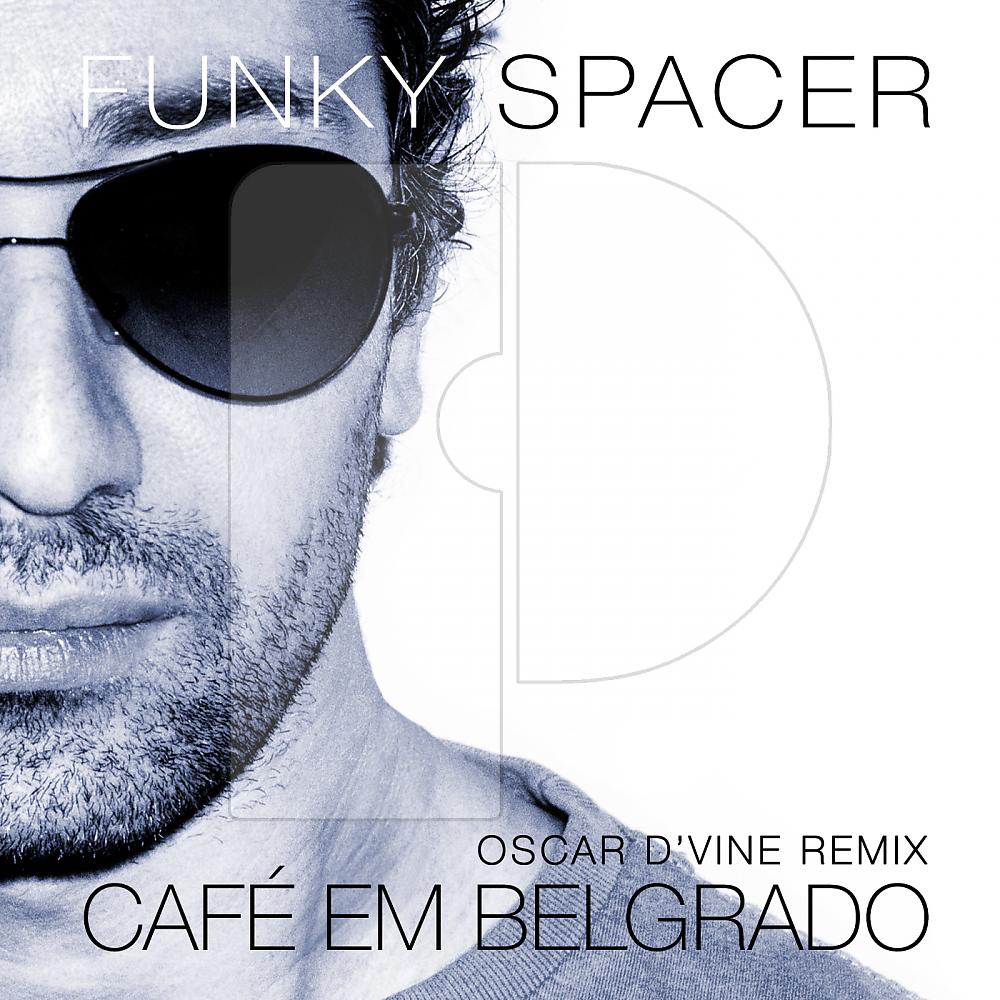 Постер альбома Café Em Belgrado (Oscar D'vine Remix)