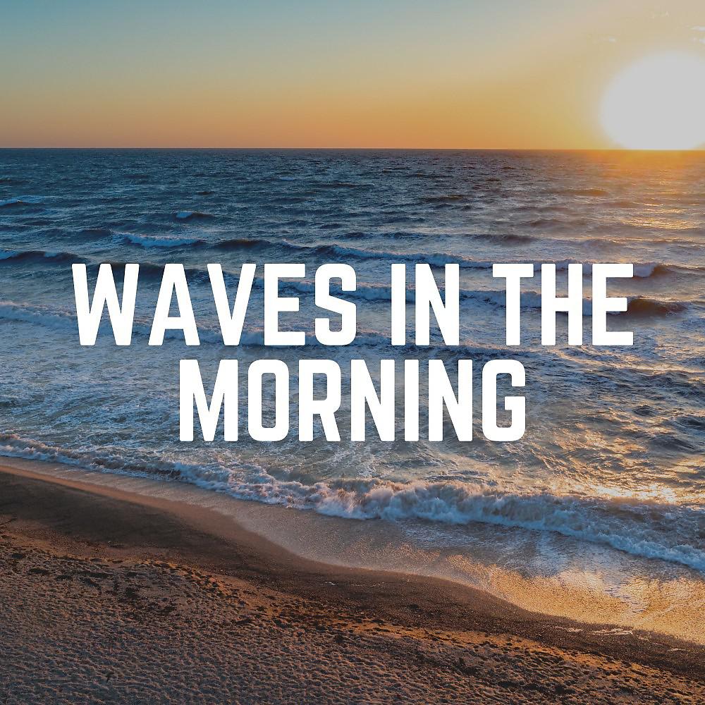 Постер альбома Waves in the Morning