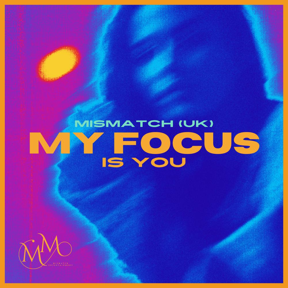Постер альбома My Focus Is You