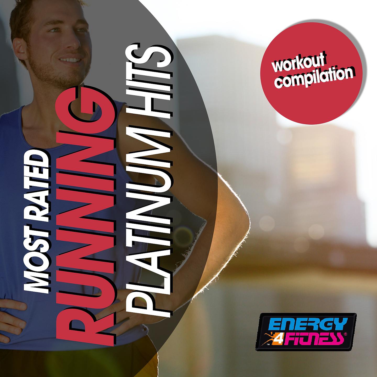 Постер альбома Most Rated Running Platinum Hits Workout Compilation