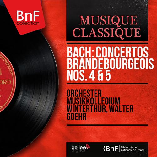 Постер альбома Bach: Concertos brandebourgeois Nos. 4 & 5 (Mono Version)