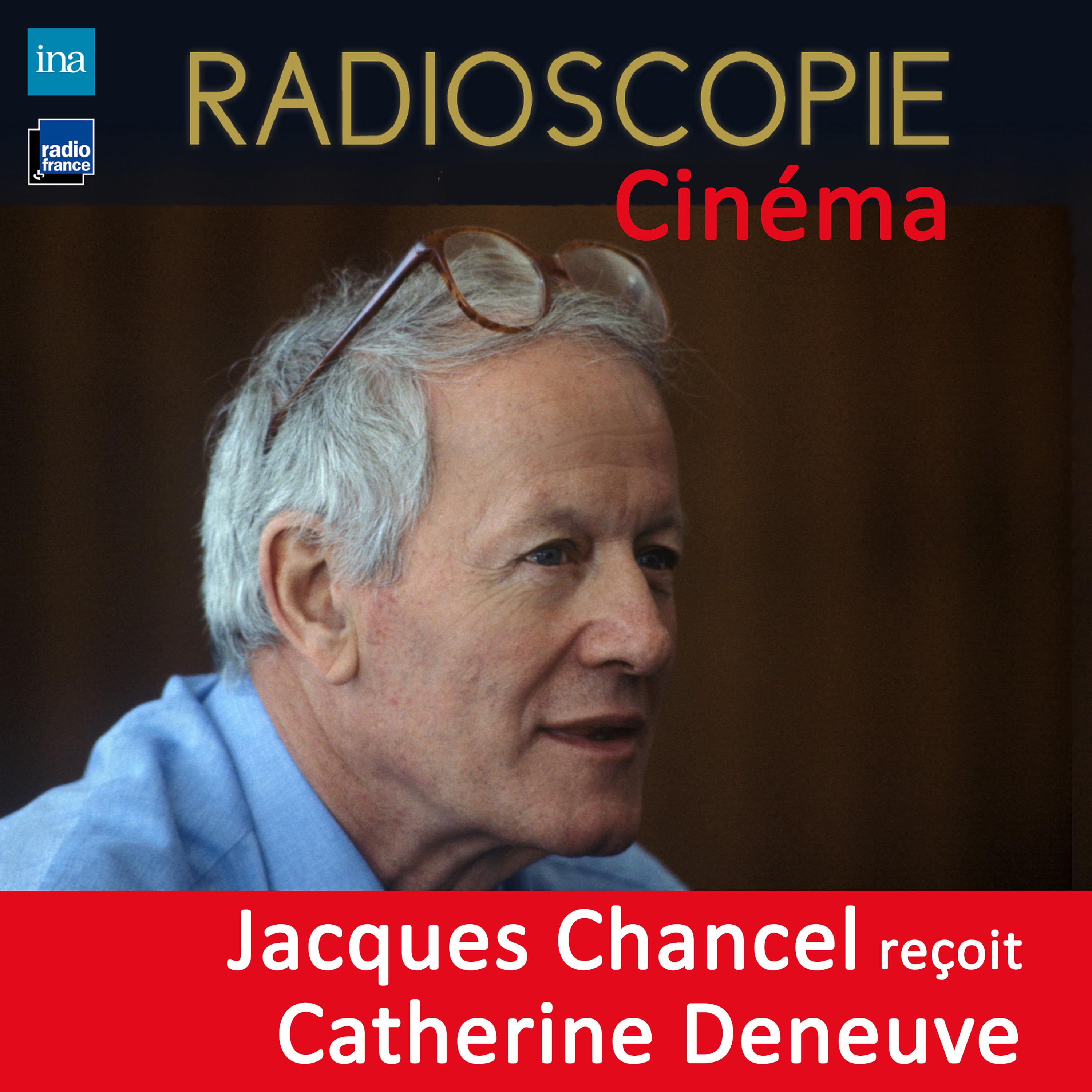 Постер альбома Radioscopie (Cinéma): Jacques Chancel reçoit Catherine Deneuve