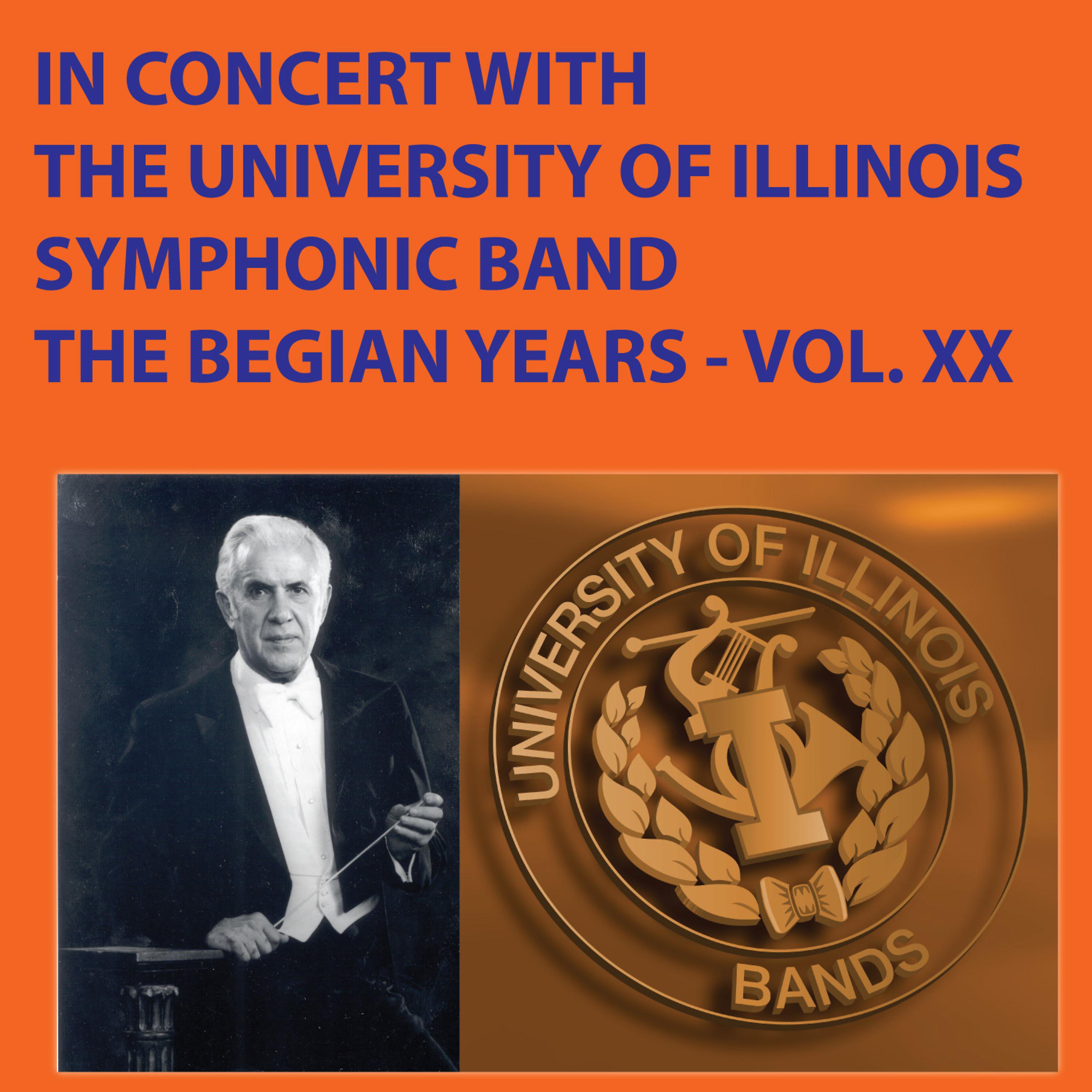 Постер альбома In Concert with the University of Illinois Symphonic Band - The Begian Years, Vol. XX