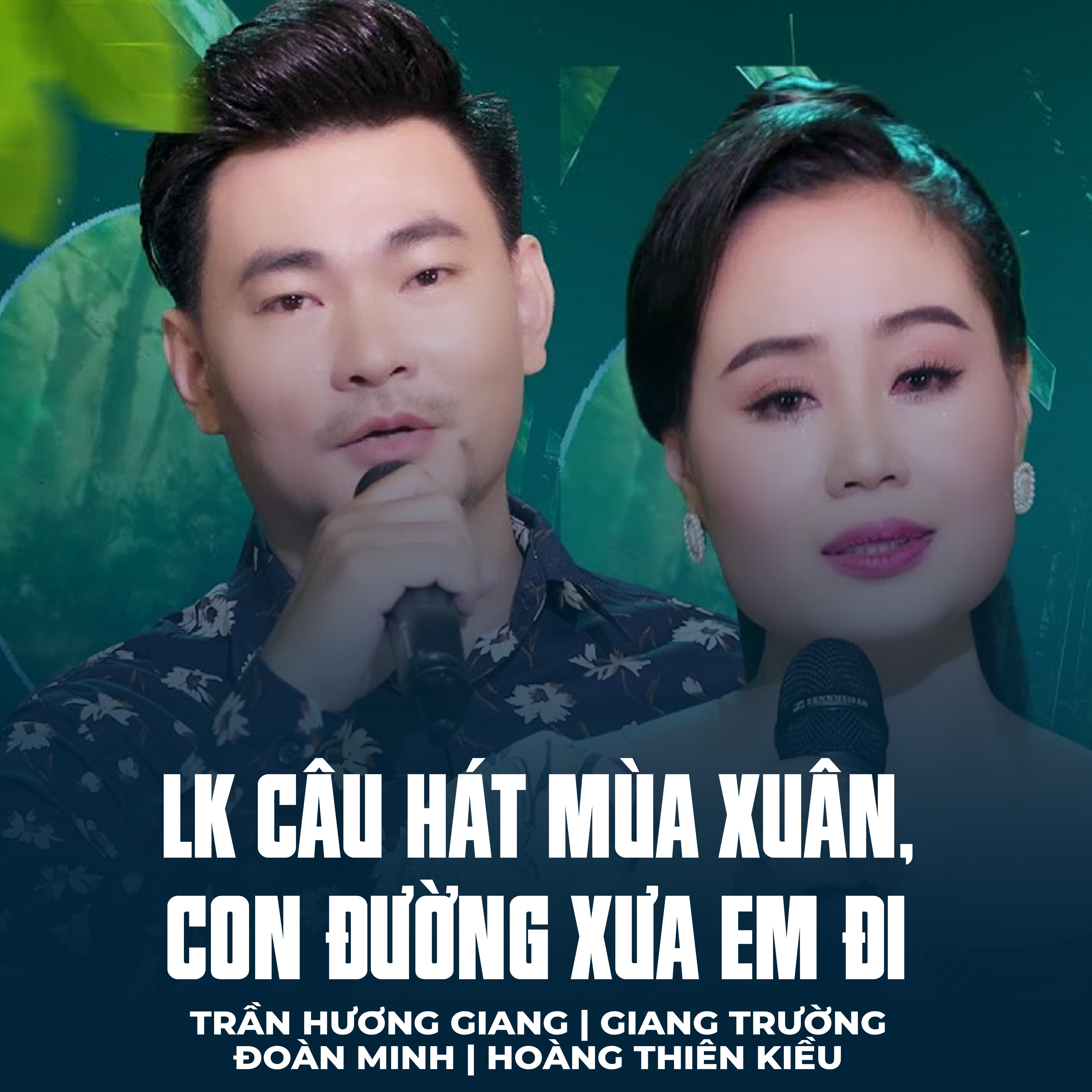 Постер альбома LK Câu Hát Mùa Xuân, Con Đường Xưa Em Đi