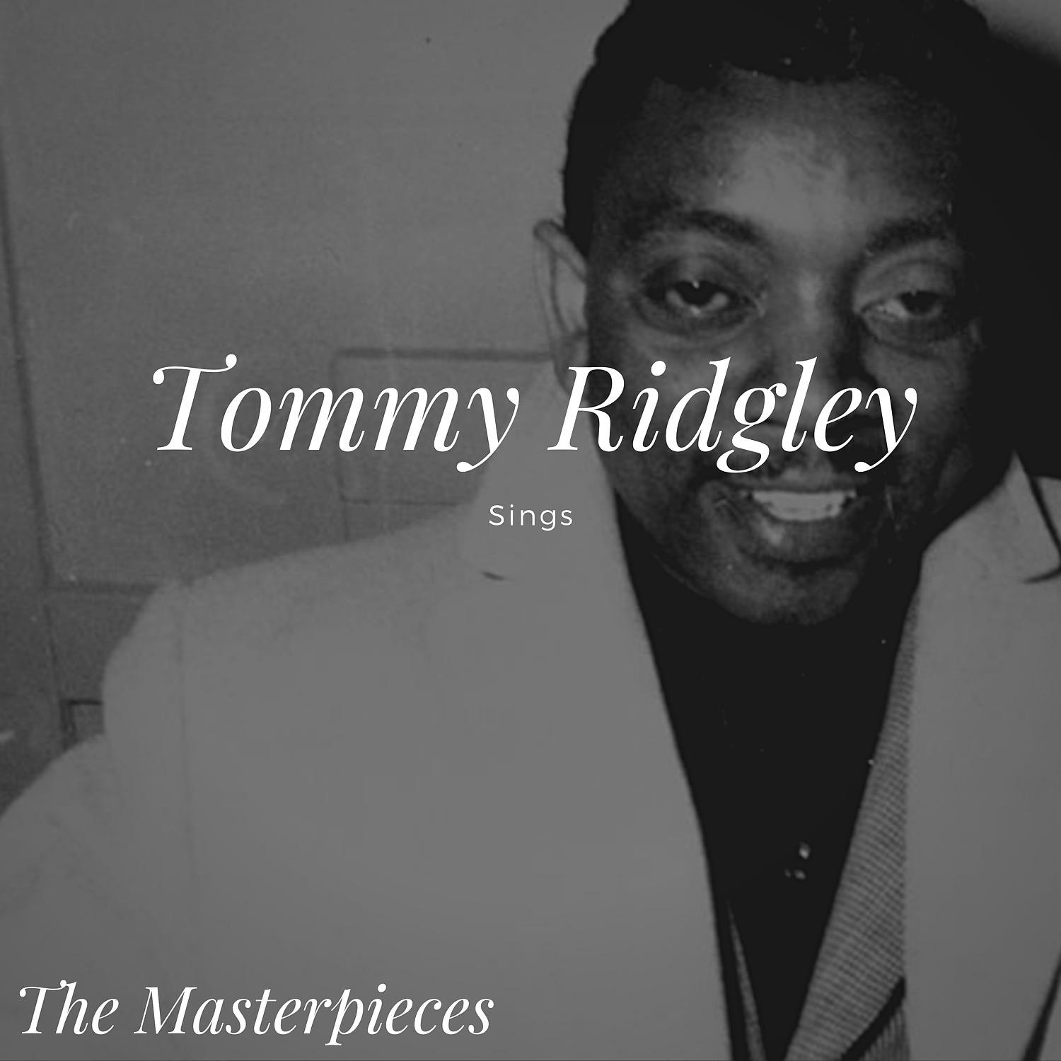 Постер альбома Tommy Ridgley Sings - The Masterpieces