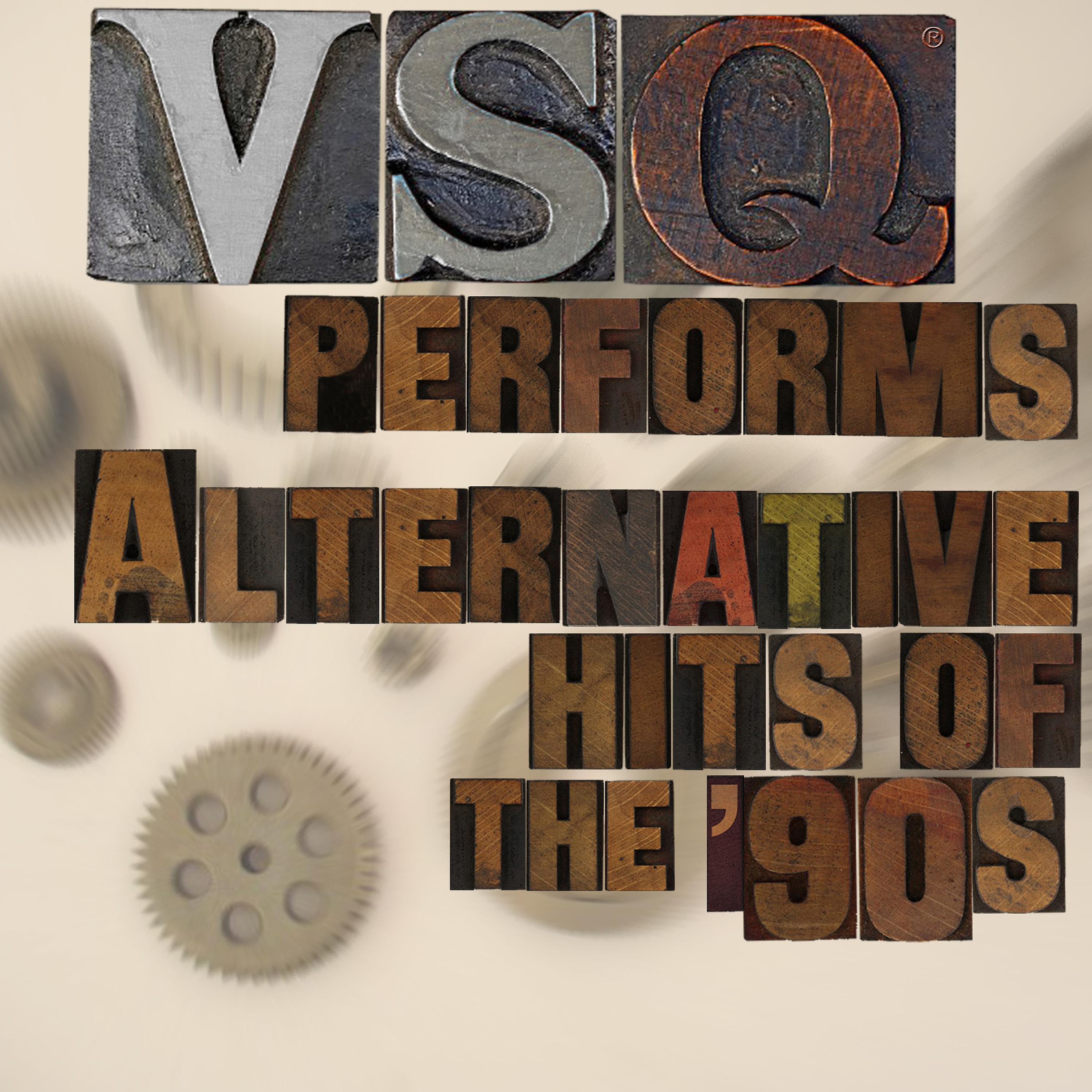 Постер альбома VSQ Performs Alternative Hits of the 90s