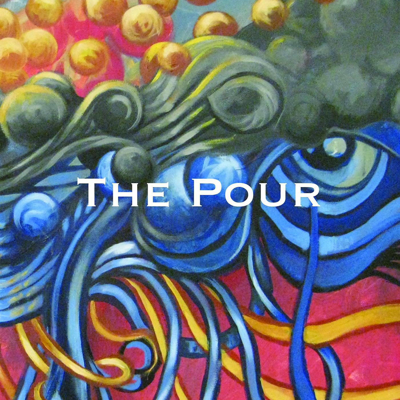 Постер альбома The Pour