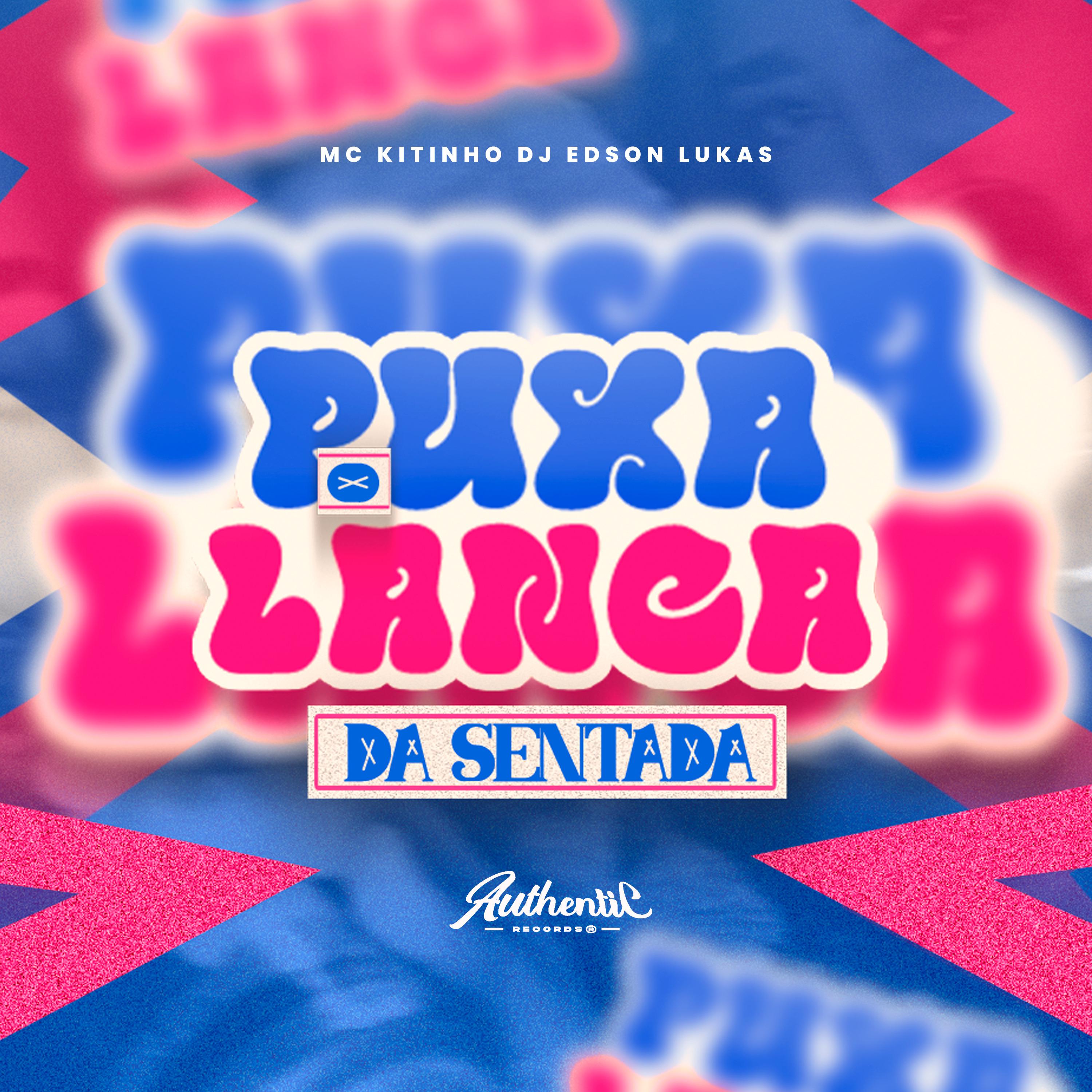 Постер альбома Puxa o Lança e da Sentada