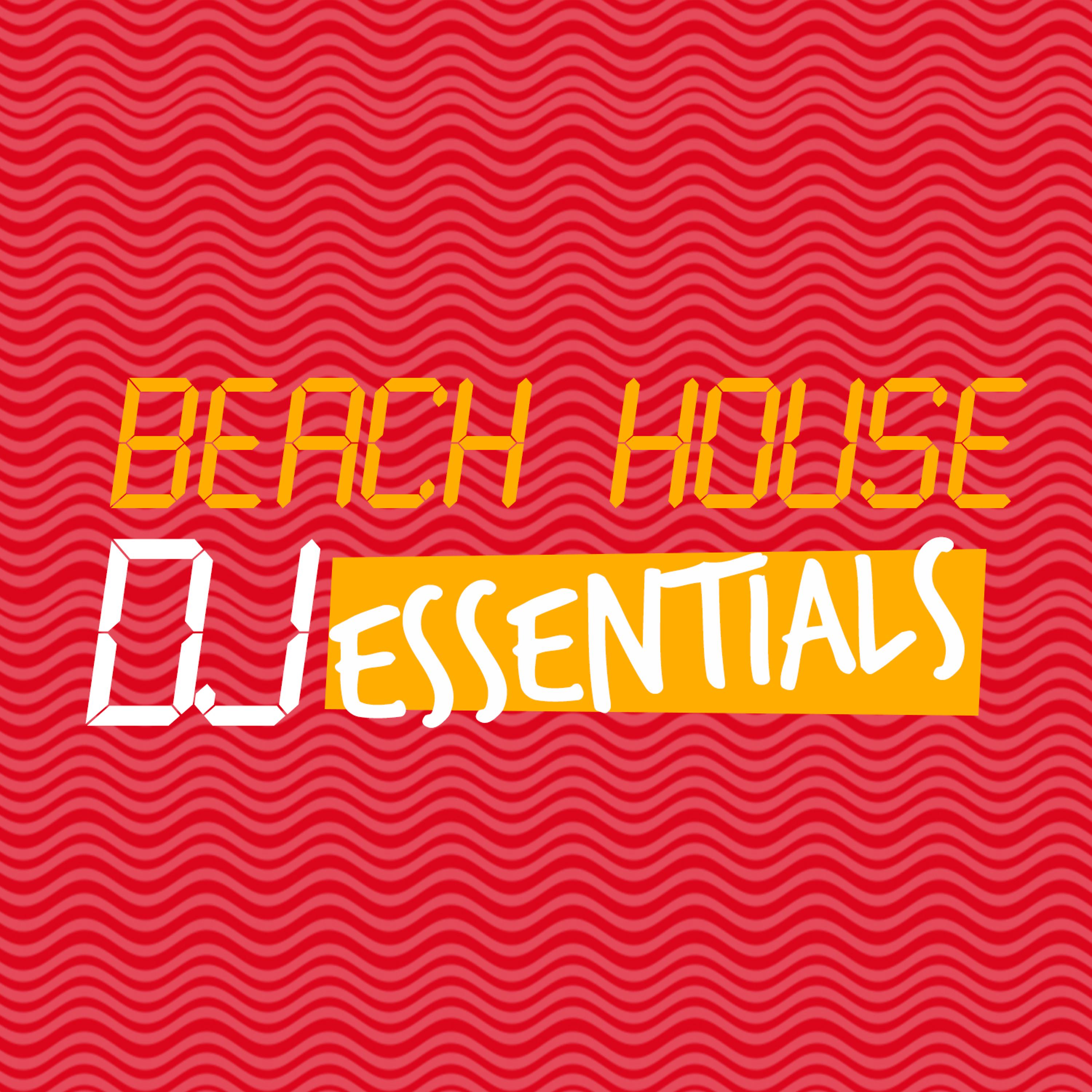 Постер альбома Beach House DJ Essentials