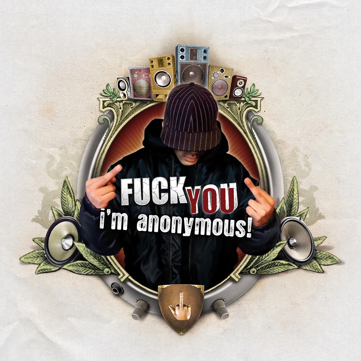 Постер альбома Fuck You I'm Anonymous!