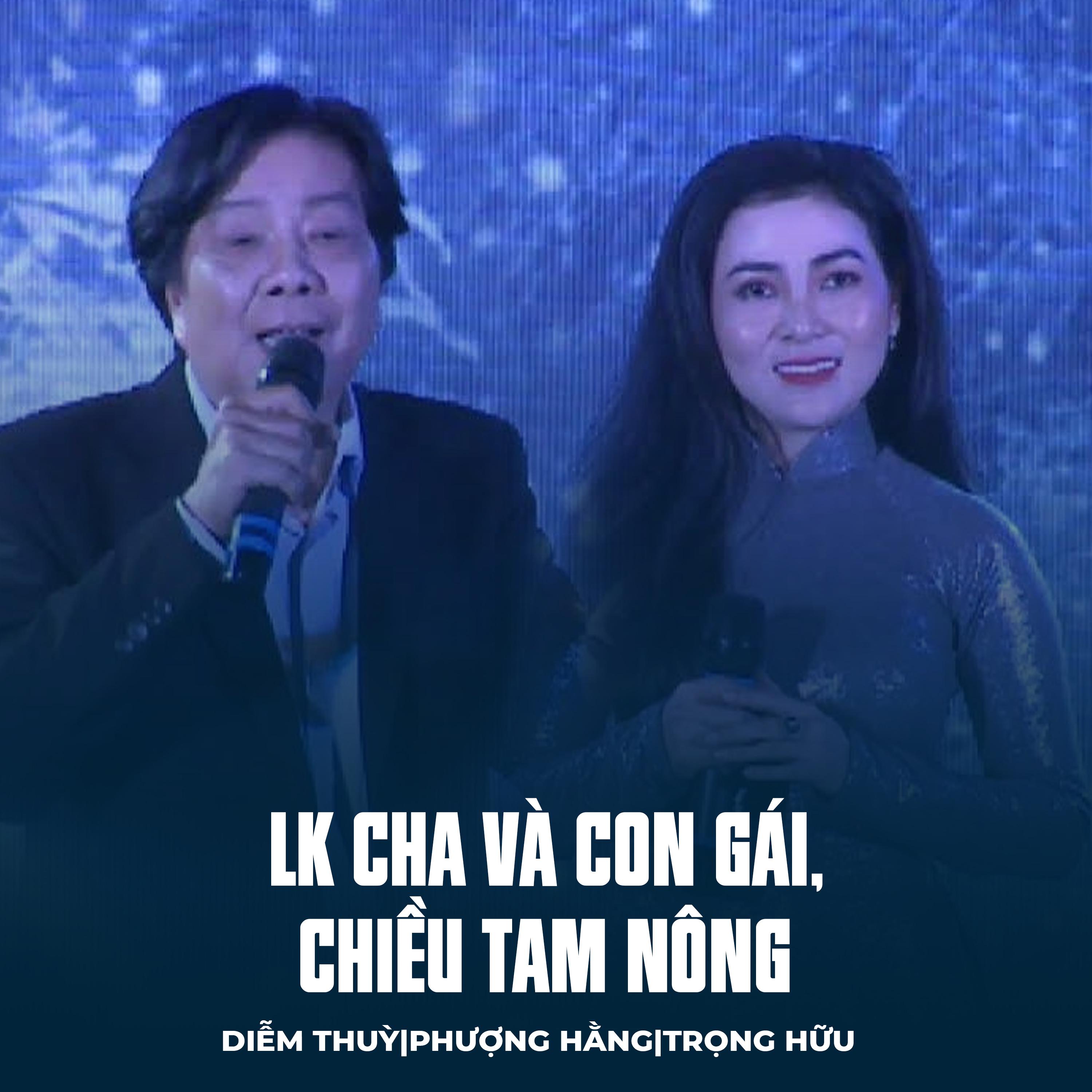 Постер альбома LK Cha Và Con Gái, Chiều Tam Nông