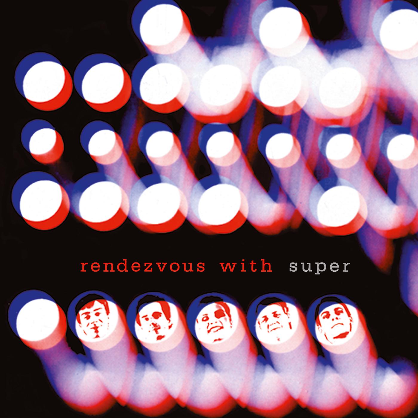Постер альбома Rendezvous With Super