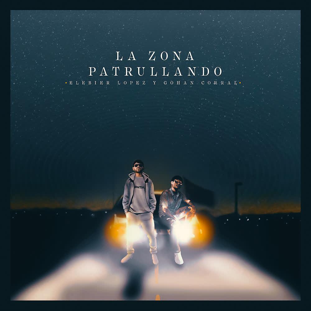 Постер альбома La Zona Patrullando