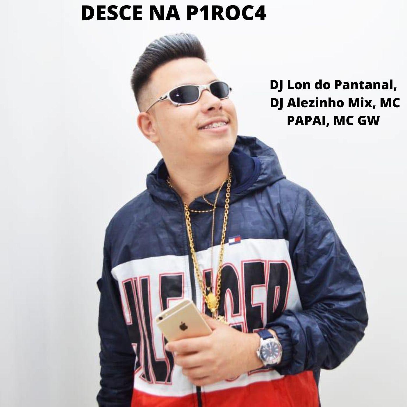Постер альбома Desce na P1roc4