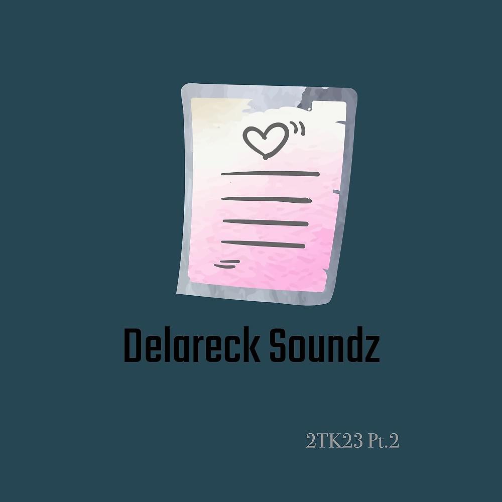 Постер альбома Delareck Soundz 2TK23 , Pt. 2