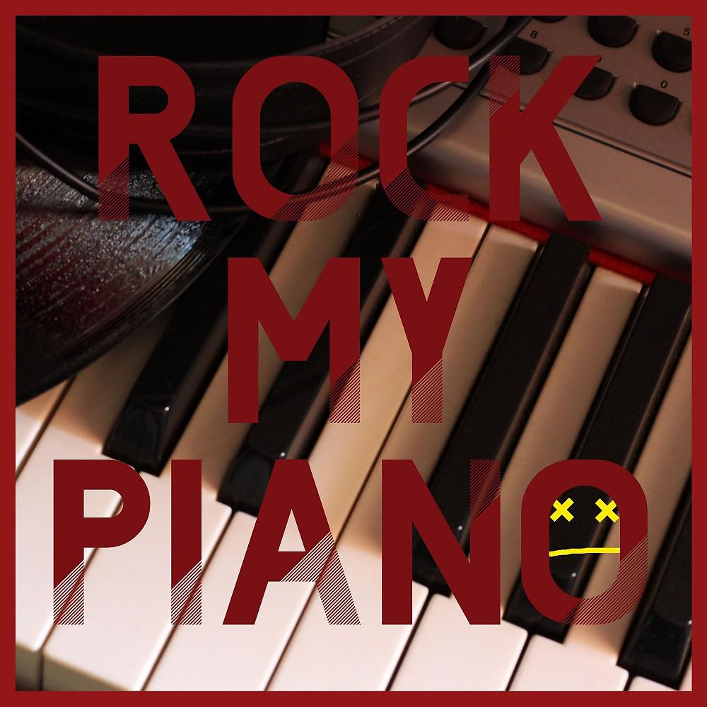 Постер альбома Rock My Piano