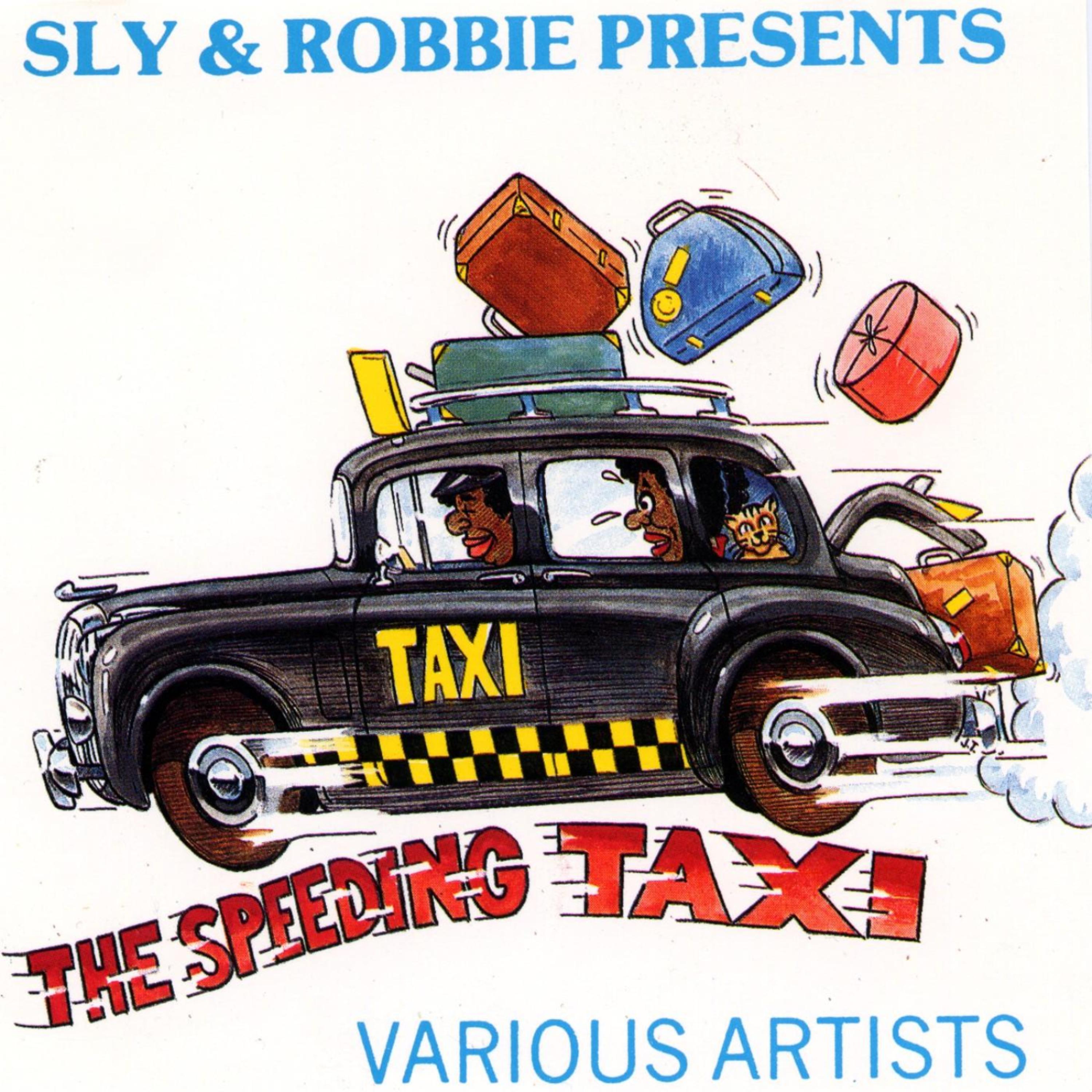 Постер альбома Sly & Robbie Present "The Speeding Taxi"