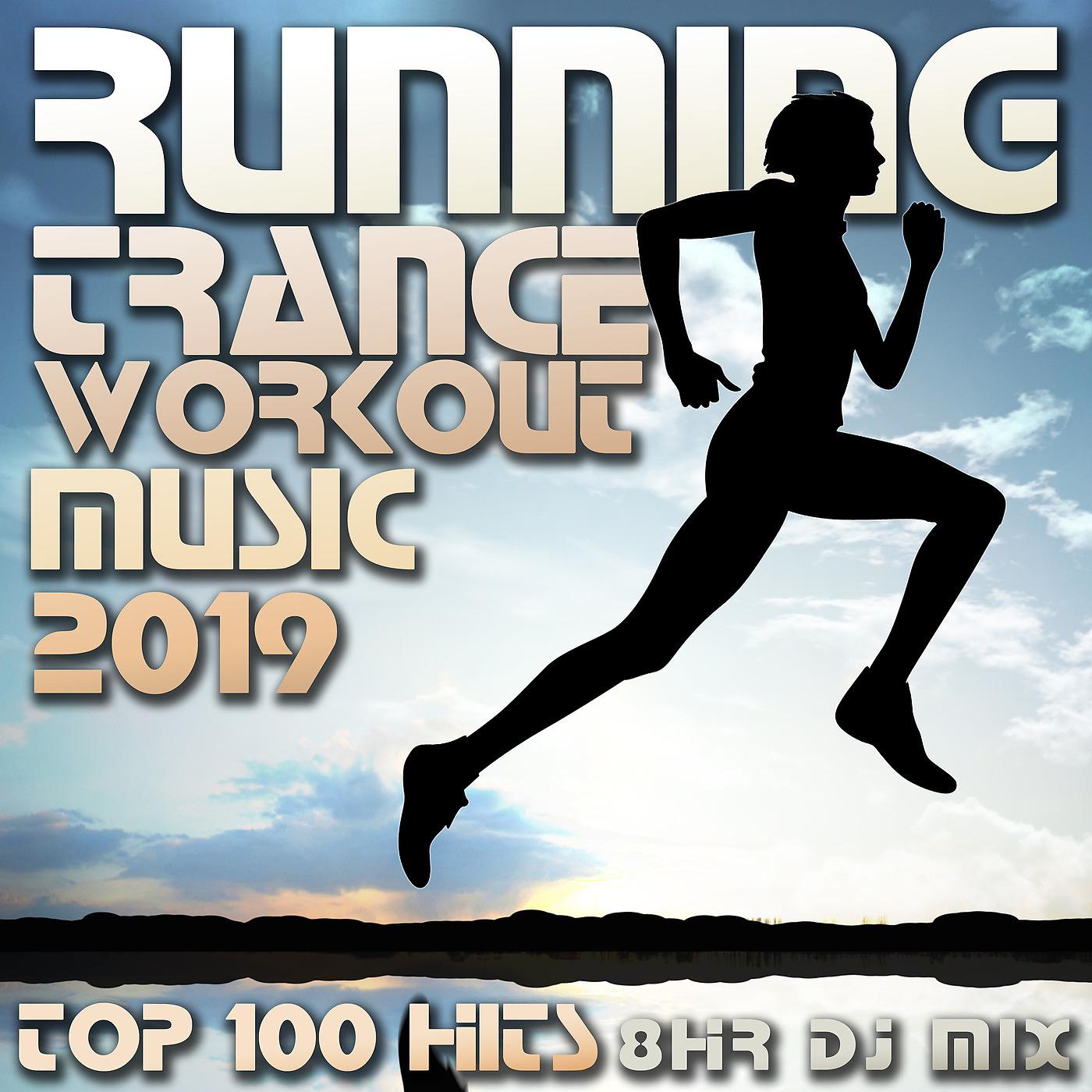 Постер альбома Running Trance Workout Music 2019 Top 100 Hits 8hr DJ Mix