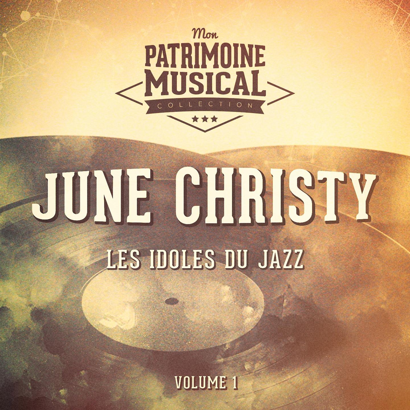 Постер альбома Les Idoles Du Jazz: June Christy, Vol. 1