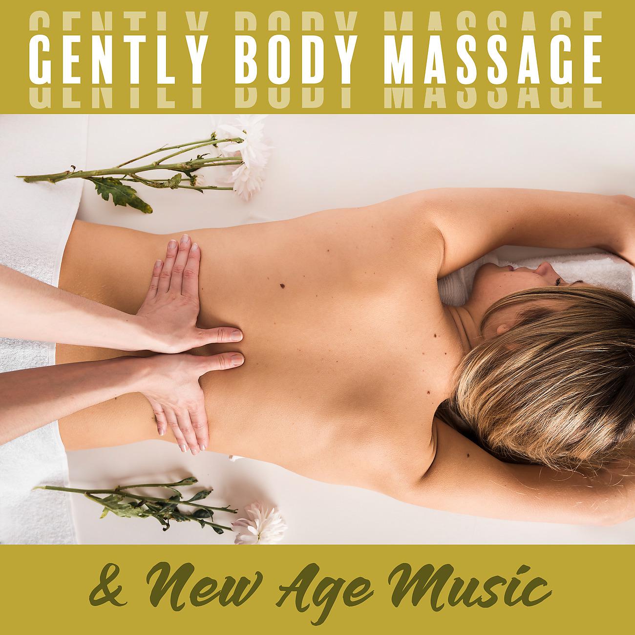 Постер альбома Gently Body Massage & New Age Music