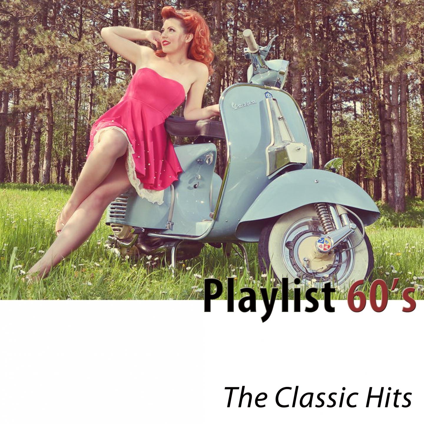 Постер альбома Playlist 60's (The Classic Hits) [Remastered]