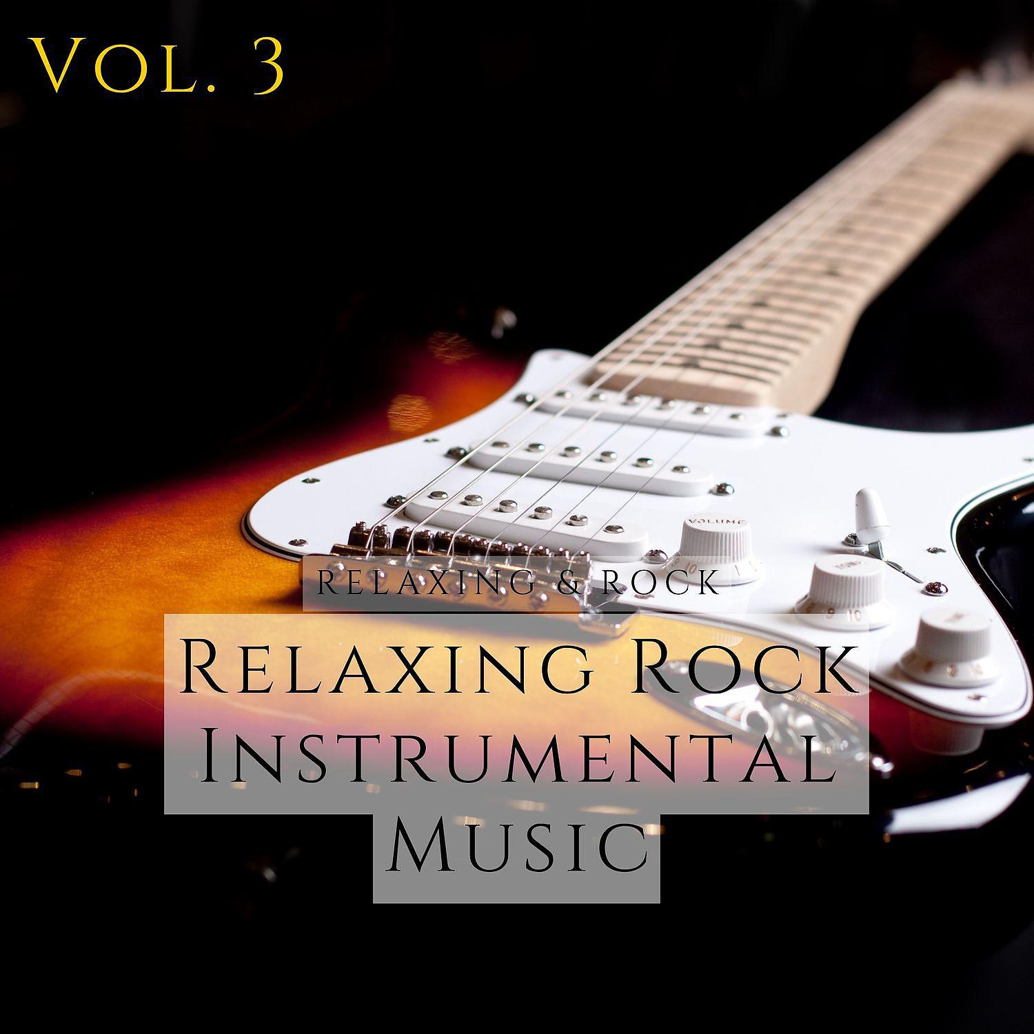 Постер альбома Relaxing Rock Instrumental Music Vol. 3