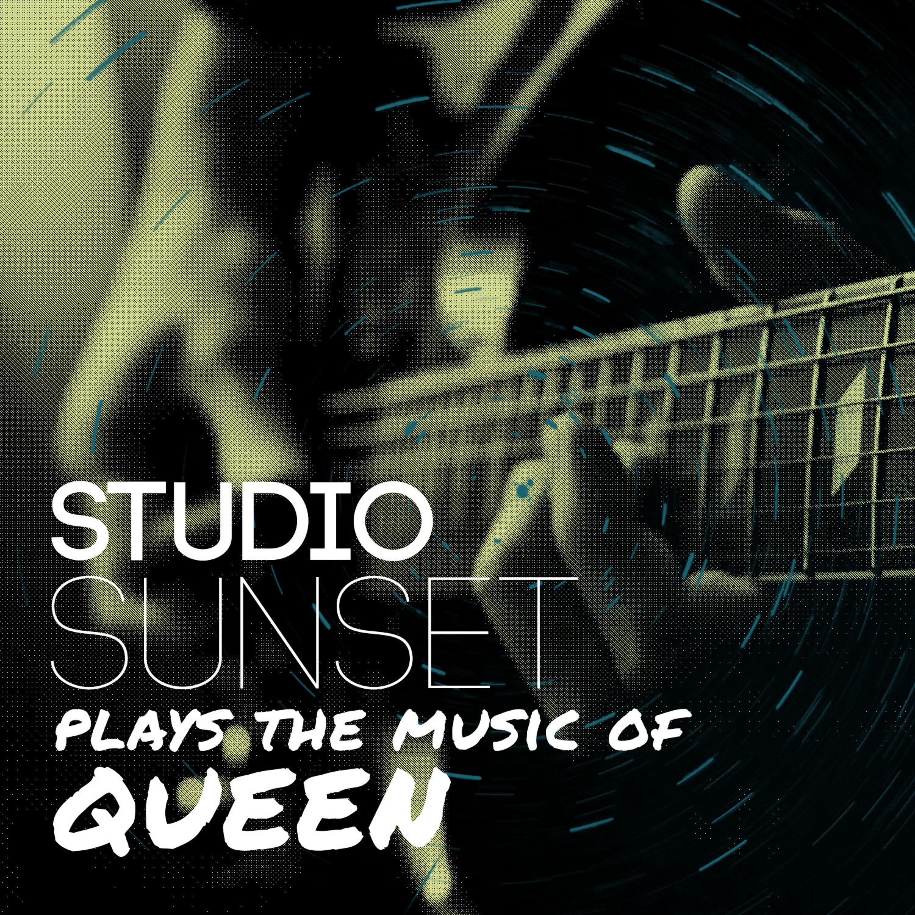 Постер альбома Studio Sunset Play the Music of Queen