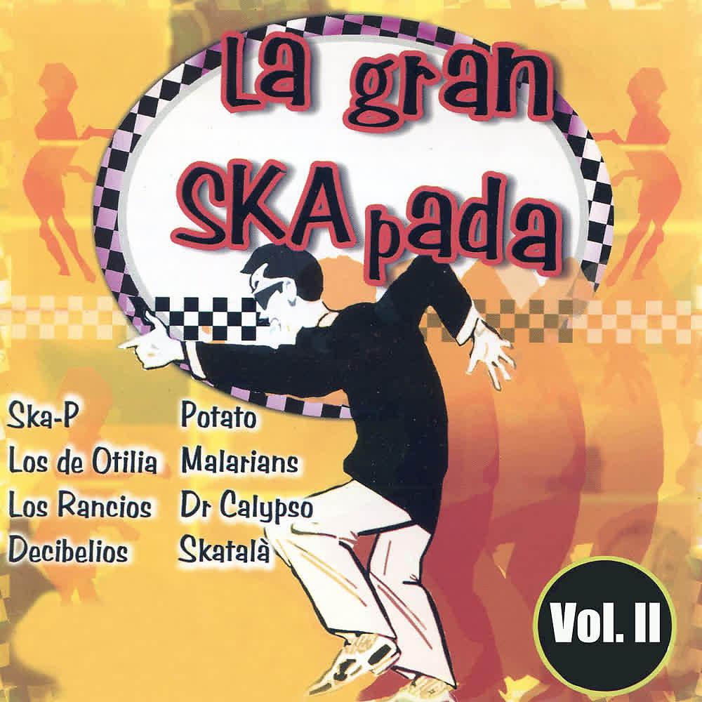 Постер альбома La Gran Skapada (Vol. Ii)