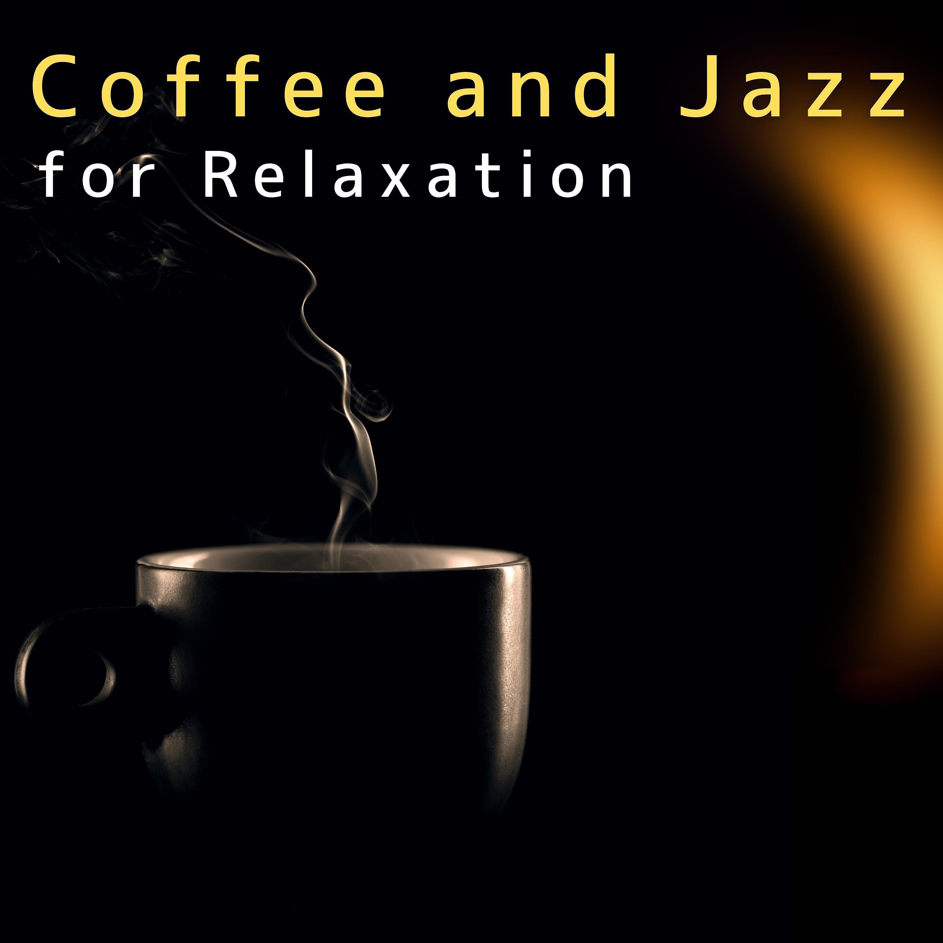 Постер альбома Coffee and Jazz for Relaxation