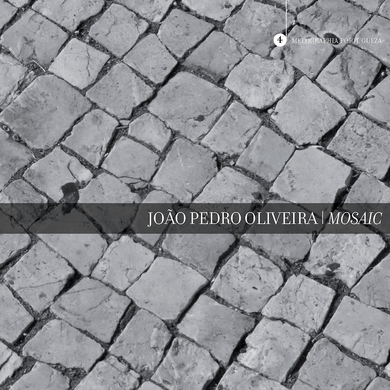 Постер альбома João Pedro Oliveira: Mosaic
