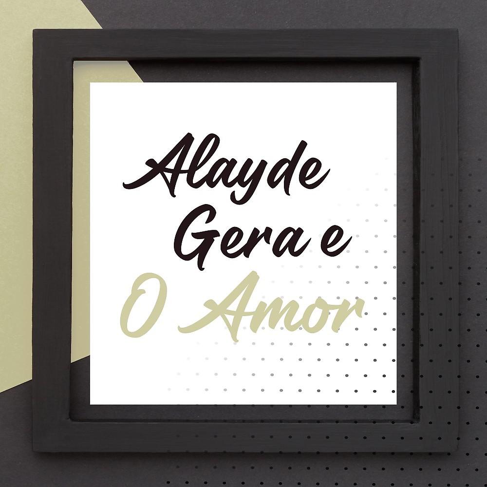 Постер альбома Alayde Gera e o Amor