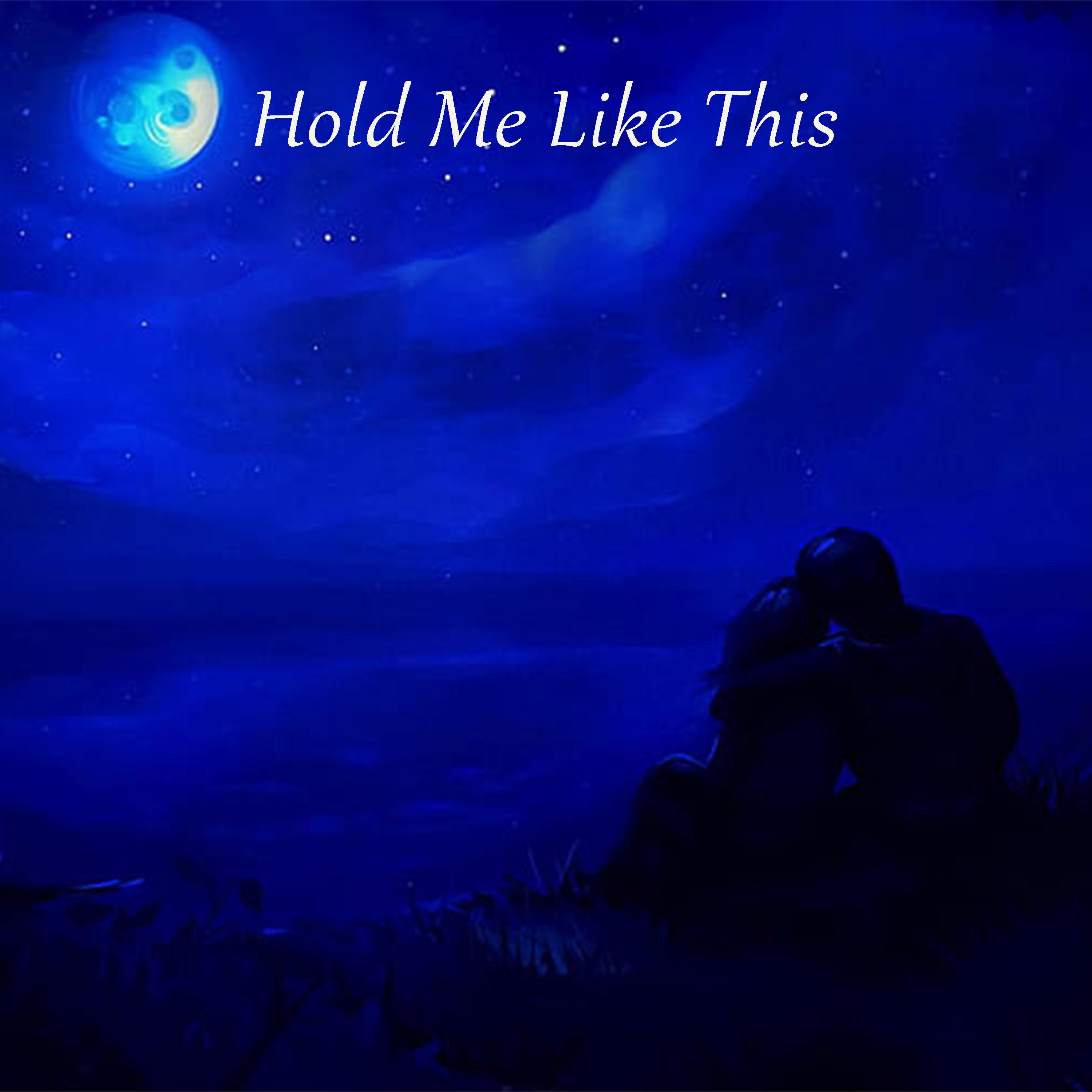 Постер альбома Hold Me Like This