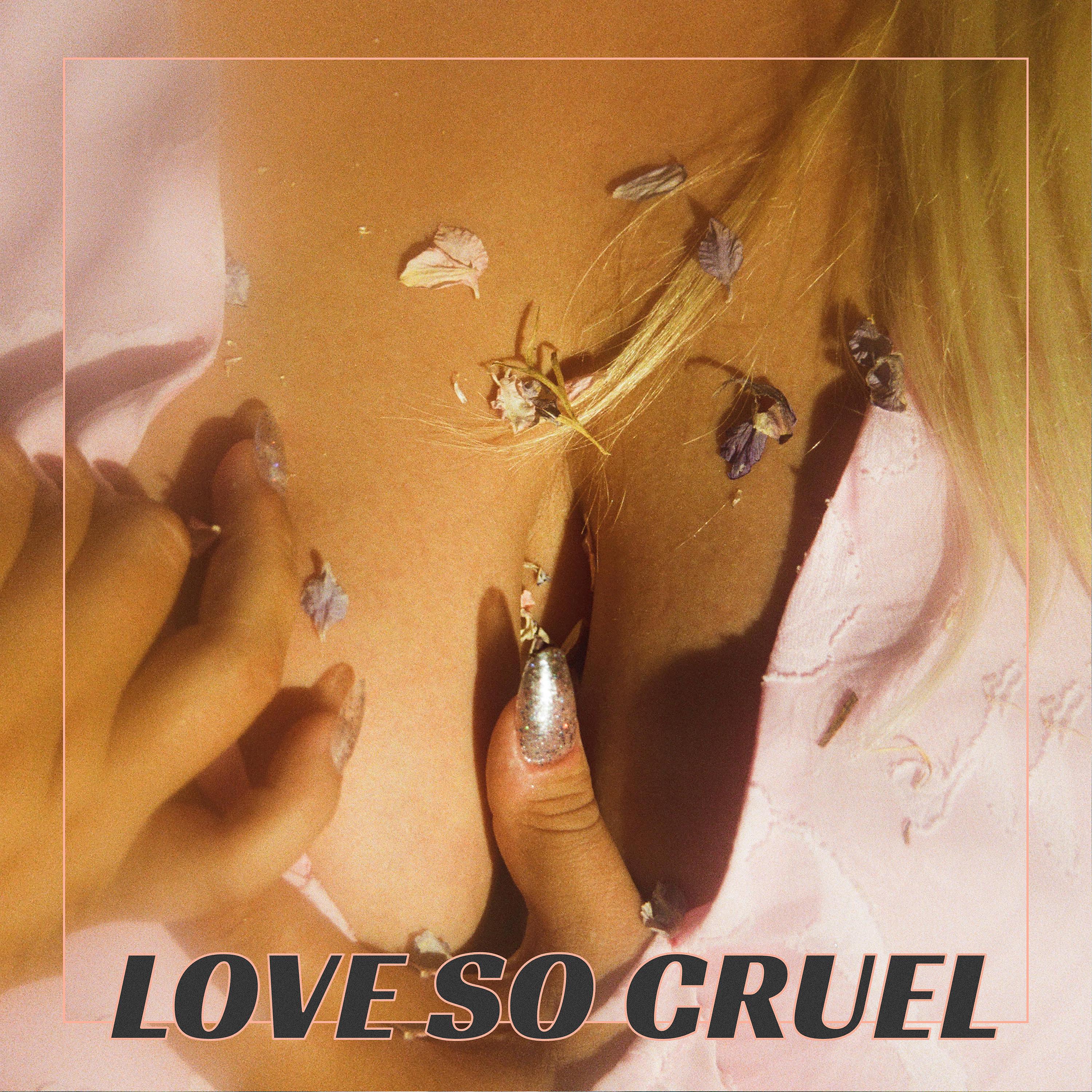Постер альбома Love So Cruel