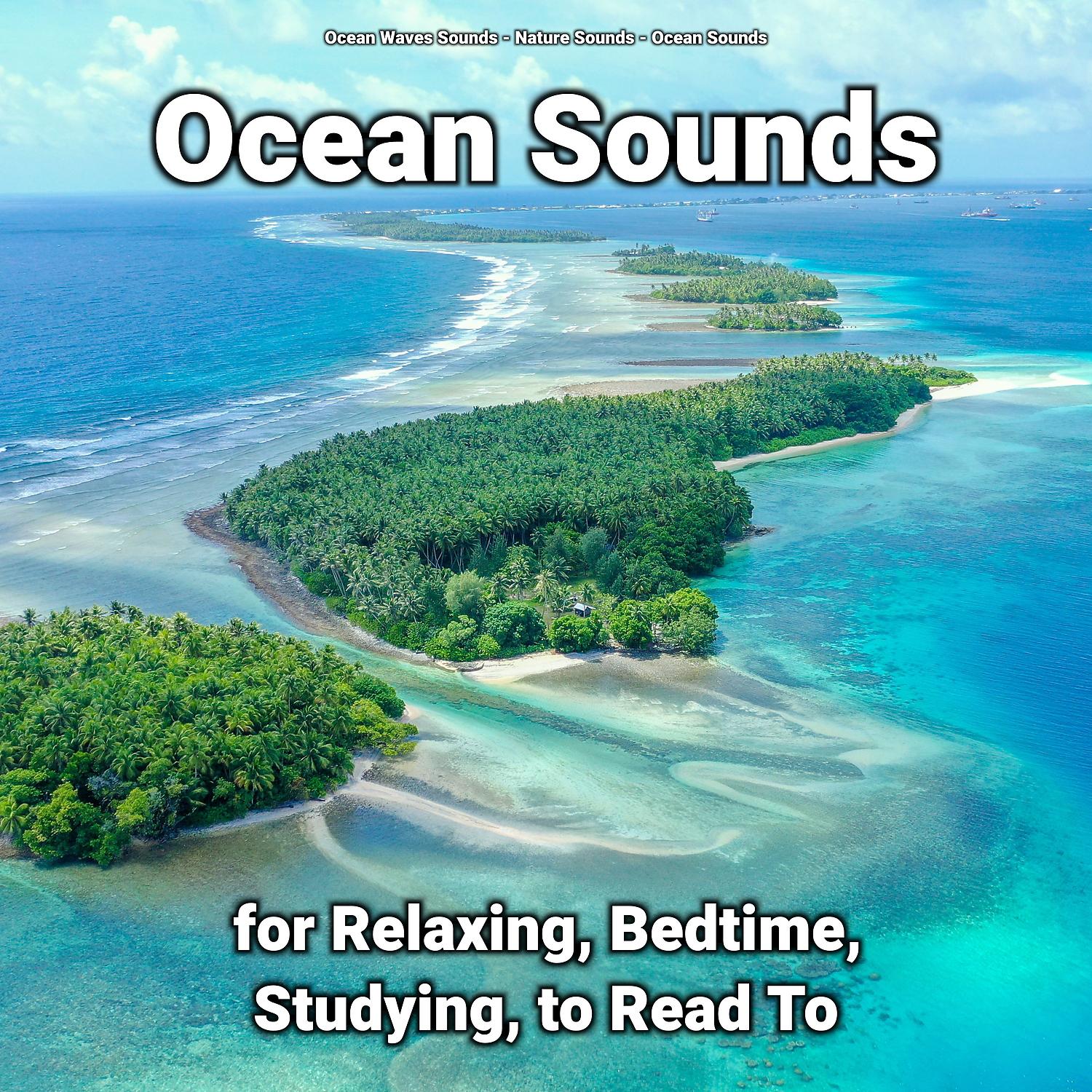 Постер альбома Ocean Sounds for Relaxing, Bedtime, Studying, to Read To