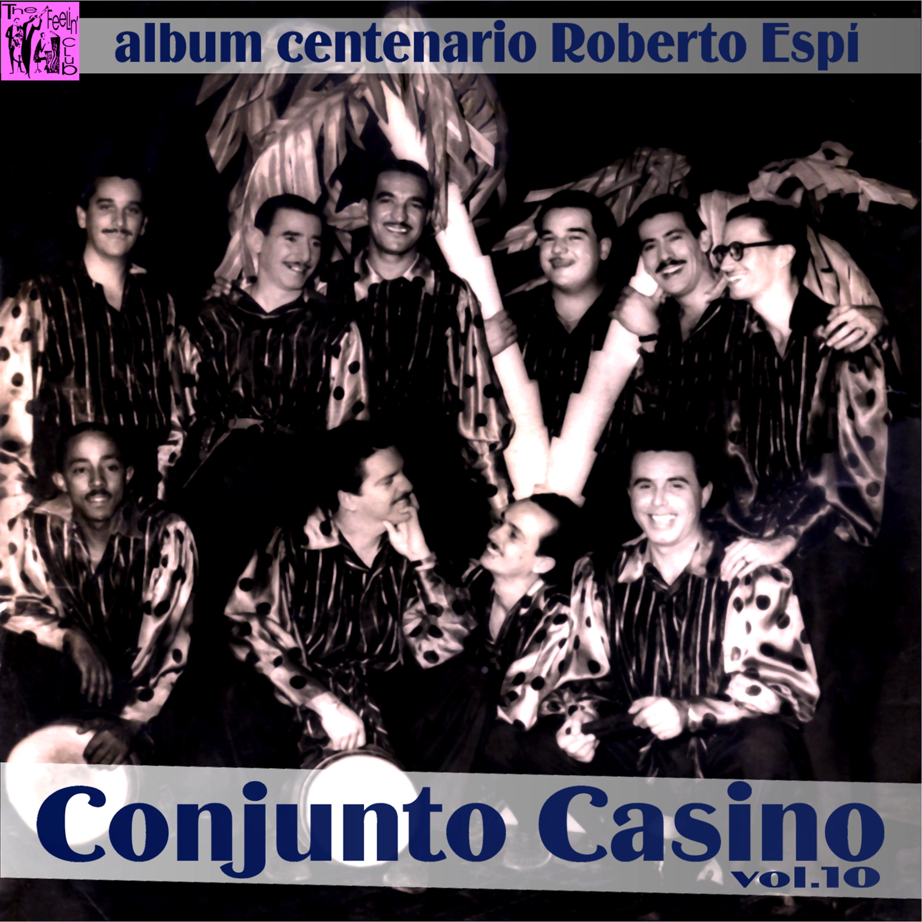 Постер альбома Centenario Roberto Espí: Conjunto Casino, Vol.10